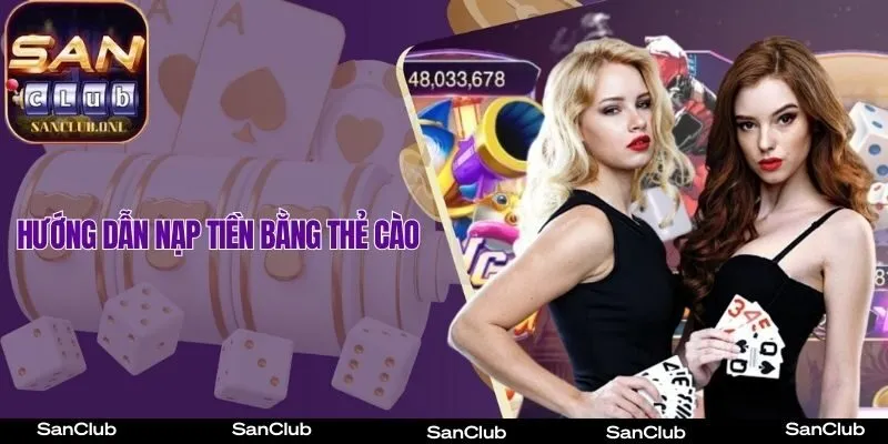 Cách nạp tiền SanClub bằng thẻ cào