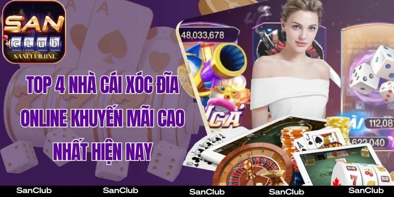 Top 4 Cổng Game Xóc Đĩa Online khuyến mãi cao nhất hiện nay